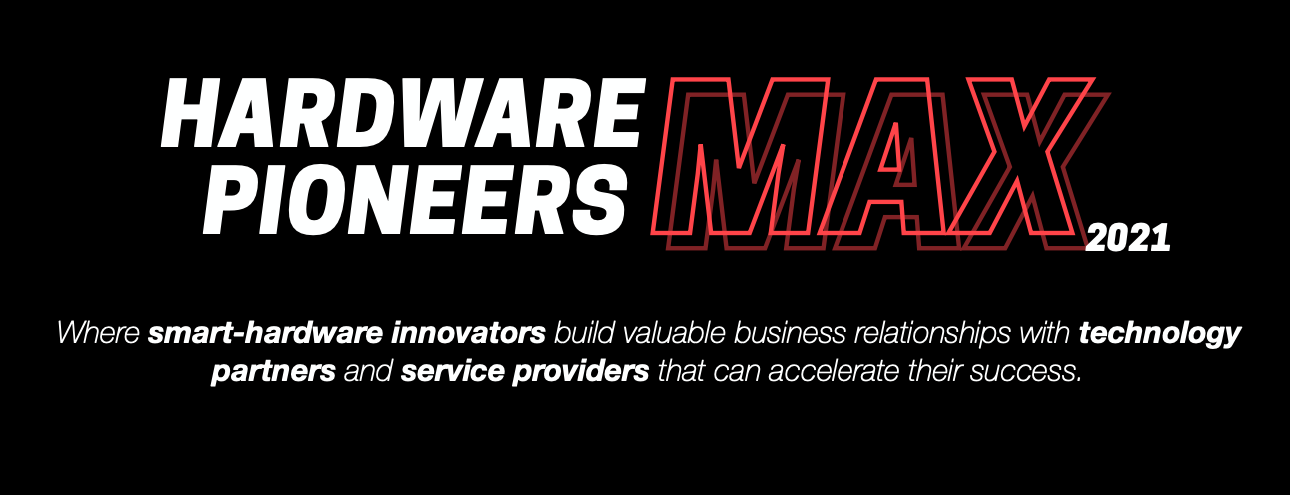 Hardware Pioneers MAX 2021