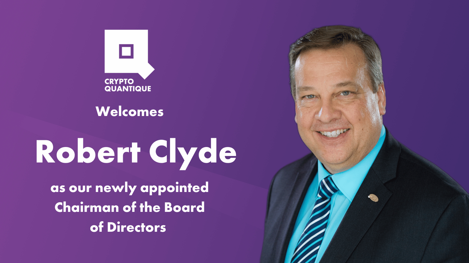 Crypto Quantique Announces Robert Clyde as Chairman of the Board of ...
